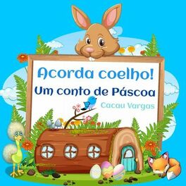 Album cover of Acorda Coelho! Um Conto de Páscoa