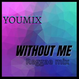 Album cover of Without Me ( Reggae Mix )