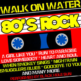 Album cover of Walk On Water: 80's Rock