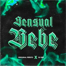 Album cover of Sensual Bebé (feat. Dj Nef)