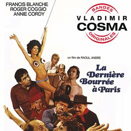Album cover of La Dernière Bourrée à Paris (Bande originale du film de Raoul André avec Francis Blanche, Annie Cordy et Roger Coggio)