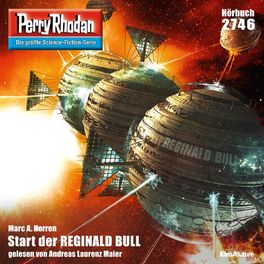 Album cover of Start der REGINALD BULL - Perry Rhodan - Erstauflage 2746 (Ungekürzt)