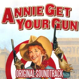 Album cover of Annie Get Your Gun (Original Soundtrack)