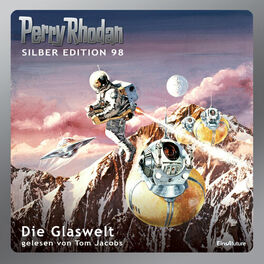 Album cover of Die Glaswelt - Perry Rhodan - Silber Edition 98 (Ungekürzt)