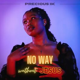 Album cover of No way without Jesus (feat. Gladys Isaac & Tabitha)