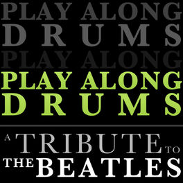Album cover of Play Along Drums - A Tribute to The Beatles