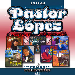 Album cover of Colección Éxitos Pastor López (Vol. 1)
