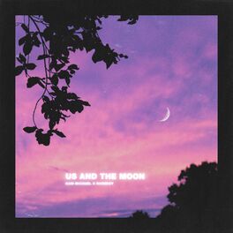 Album cover of Us and the moon (ft. Rxseboy & Mia Smith)