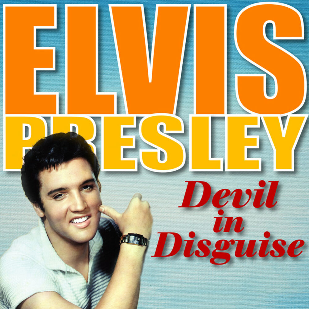 Devil presley. Devil in Disguise Элвис Пресли. (You're the) Devil in Disguise. Elvis Presley - (you're the) Devil in Disguise. Elvis Presley - (you're the) Devil in Disguise (Official Audio).