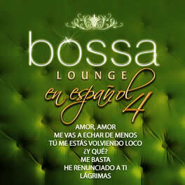 Album cover of Bossa Lounge en Español 4