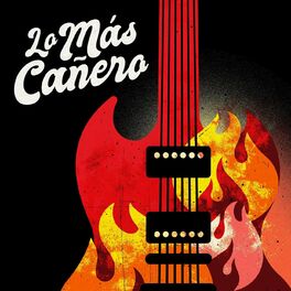 Album cover of Lo Más Cañero
