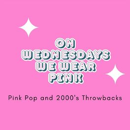Album cover of on wednesdays we wear pink: pink pop and 2000's throwbacks
