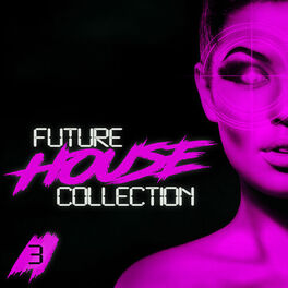 Album cover of Future House Collection, Vol. 3