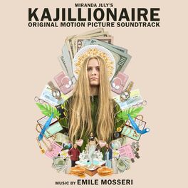 Album cover of Kajillionaire (Original Motion Picture Soundtrack)