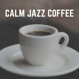 Album cover of Calm Jazz Coffee