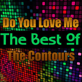 Album cover of Do You Love Me - The Best of the Contours