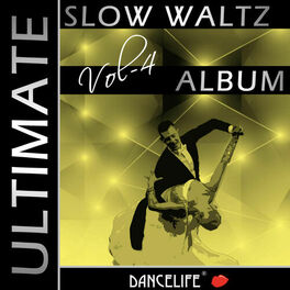 Album cover of Dancelife presents: The Ultimate Slow Waltz Album, Vol. 4
