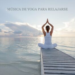 MUSICA PARA YOGA, Musica Relaxante, Música para Alongamento