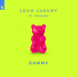 Gummy (feat. Brando) - Loud Luxury Download