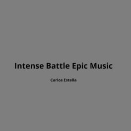 Album cover of Intense Battle Epic Music