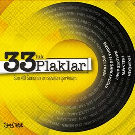 Album cover of 33'lük Plaklar (Son 40 Senenin En Sevilen Şarkıları)