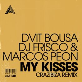 Album cover of My Kisses (Crazibiza Remix)