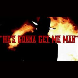 Album cover of He's Gonna Get Me Man