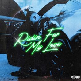 Album cover of Ridin For My Love