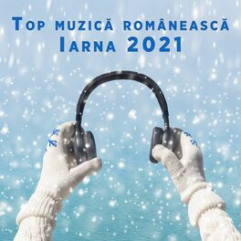 Album cover of Top muzică românească - Iarna 2021