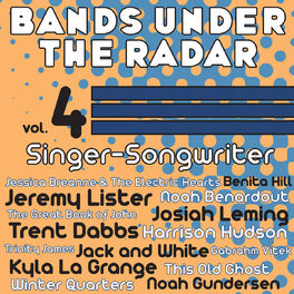 Album cover of Bands Under the Radar, Vol. 4: Singer-Songwriter