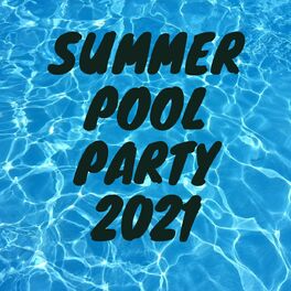 Album cover of Summer Pool Party 2021