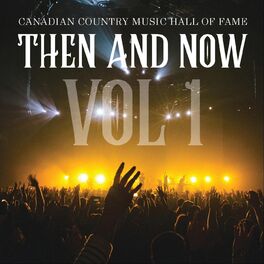 Album cover of Canadian Country Music Hall of Fame: Then and Now, Vol. 1