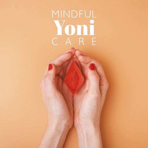 Spiritual Music Collection - Mindful Yoni Care (Spiritual Rebirth