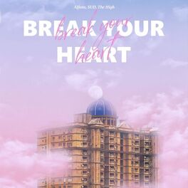 Album cover of Break Your Heart
