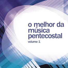 Album cover of O Melhor da Música Pentecostal (Vol. 1)