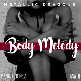 Album cover of Body Melody (feat. Bando Jonez & Anatii)