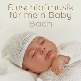 Album cover of Einschlafmusik für mein Baby: Bach
