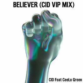 Album cover of Believer (feat. CeeLo Green) (CID VIP Mix)