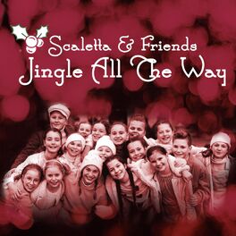 Album cover of Scaletta & Friends Jingle All the Way