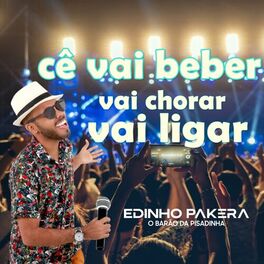 Album cover of Cê Vai Beber Vai Chorar Vai Ligar (Ao Vivo)