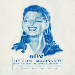 Album cover of Folclor Imaginario (Canciones Recopiladas por Margot Loyola Palacios y Algunas Otras Que Parten Desde Ahí)