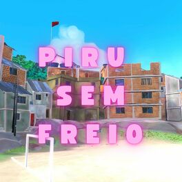 Album cover of Piru Sem Freio