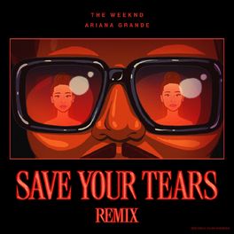 Album cover of Save Your Tears (Remix)