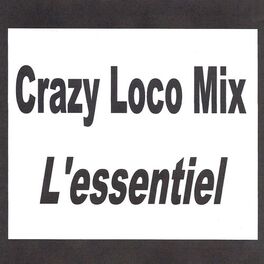 Album cover of Crazy Loco Mix - L'essentiel