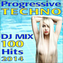 Album cover of Progressive Techno DJ Mix 100 Hits 2014