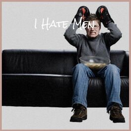 Album cover of I Hate Men