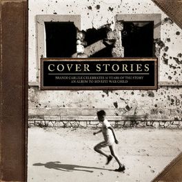 Album cover of Cover Stories: Brandi Carlile Celebrates 10 Years of the Story (An Album to Benefit War Child)