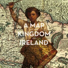 Album cover of A Map of the Kingdom of Ireland