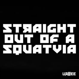 Album cover of Straight Out of a Squatvia