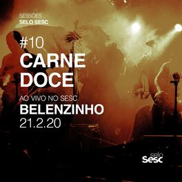 Album cover of Sessões Selo Sesc #10: Carne Doce